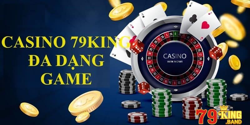 Casino trực tuyến 79king đa dạng game hot