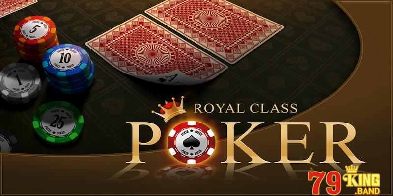 Trải nghiệm chất lượng cao tại game Poker 79King 